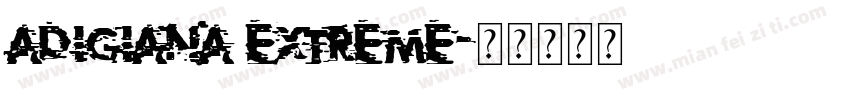 ADIGIANA EXTREME字体转换